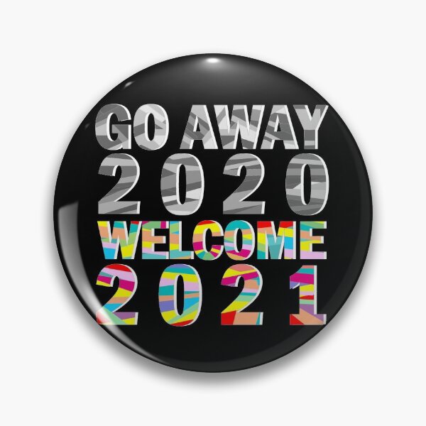 Item preview, Go away 2020 Welcome 2021 designed and sold by aktiveaddict.