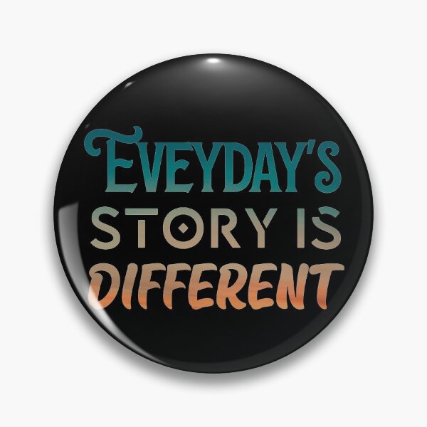 Item preview, Everyday story is different sticker  designed and sold by KGN  CREATIVITY.