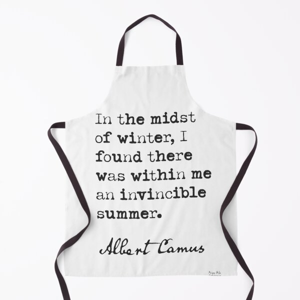 Item preview, In the midst of winter, I found there was within mean invicible summer. Albert Camus designed and sold by Ariana Mila -  Awesome quotes.