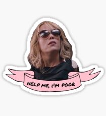 Help Me I'm Poor Sticker