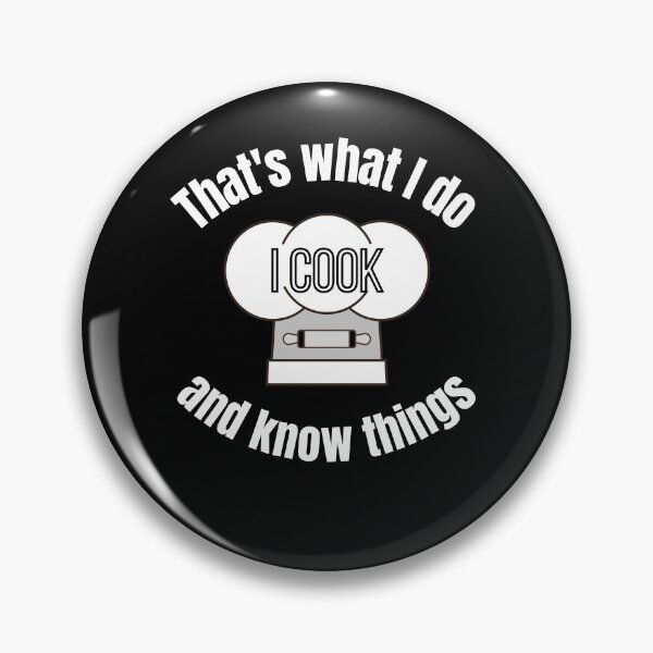 Item preview, Thats what I do I cook and know things designed and sold by ModkMerch.