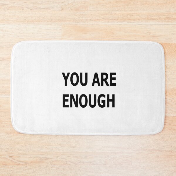 Item preview, You Are Enough designed and sold by Peace Cyebukayire.
