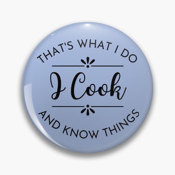 Item preview, Thats what I do I cook and know things designed and sold by ModkMerch.