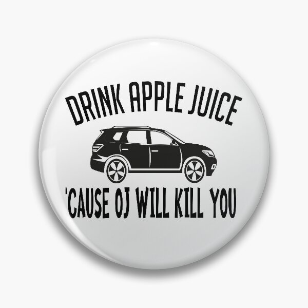 Item preview, Drink-apple-Juice-Cause-OJ-will-kill-you Graphic Tee Women T-shirt Tumblr Clothing Hipster Shirts Screen Print Funny T Shirts for Teens Teenager Gift for her designed and sold by Noui Barka.