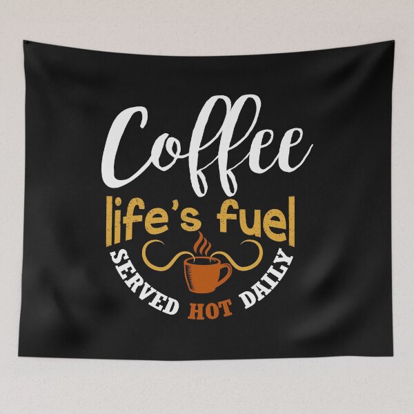 Item preview, Coffee Life's Fuel Served Hot Daily designed and sold by shinoshop.