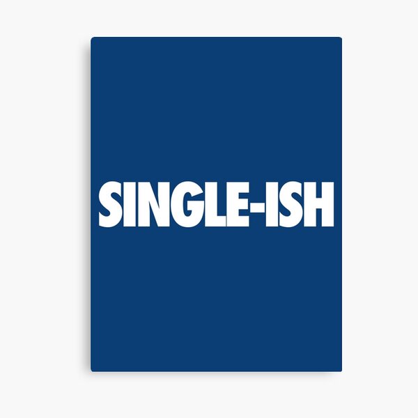 Item preview, SINGLE-ISH designed and sold by cpinteractive.
