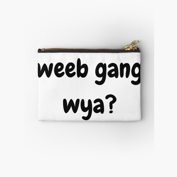 Artikelvorschau, Weeb Gang wya? entworfen und verkauft von narcocynic.