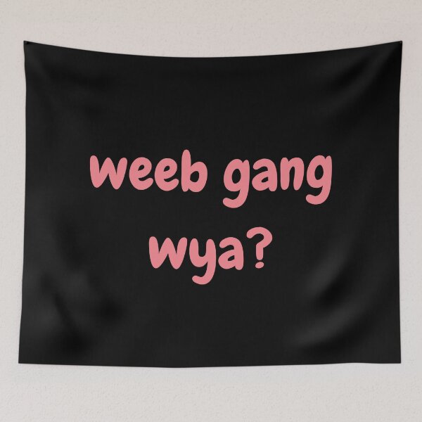 Item preview, Weeb gang wya? (pink) designed and sold by narcocynic.