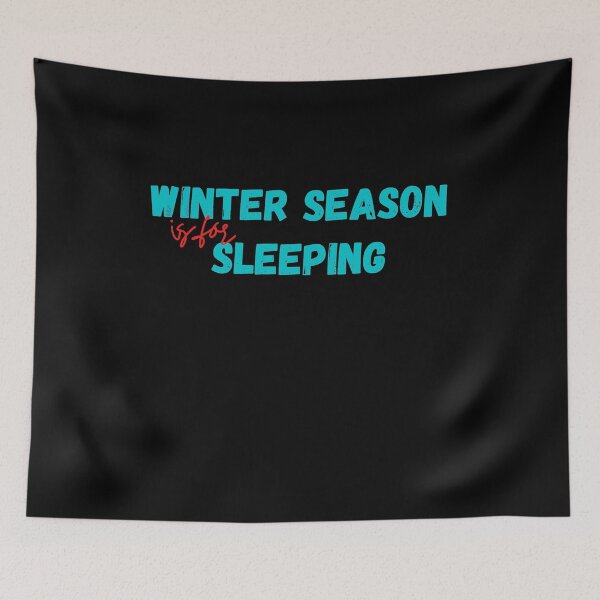 Item preview, Winter Season is for Sleeping designed and sold by Kritika 99.