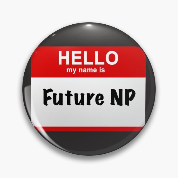 Item preview, Hello my name is Future NP designed and sold by thepremedtread.