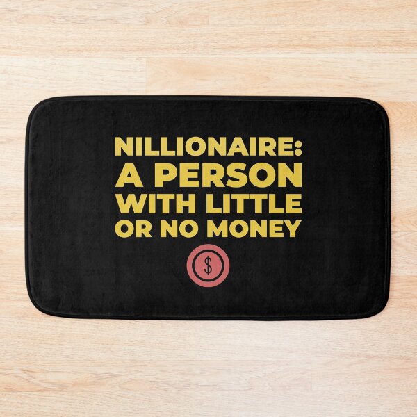 Item preview, Funny Definition - Nillionaire: A Person With Little Or No Money designed and sold by greenchimp.