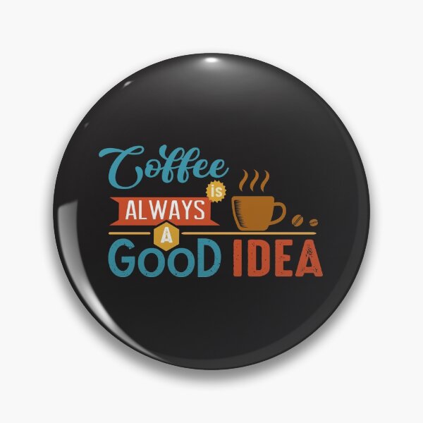 Item preview, Coffee is always a good idea designed and sold by shinoshop.