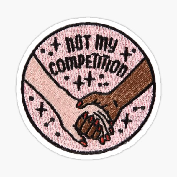Item preview, Not My Competition Sticker designed and sold by designolo.