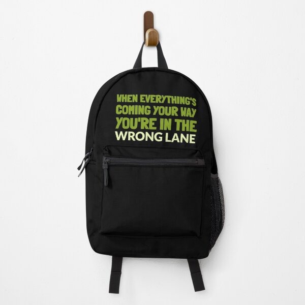 Item preview, Funny Quote - When Everything's Coming Your Way You're In The Wrong Lane designed and sold by greenchimp.