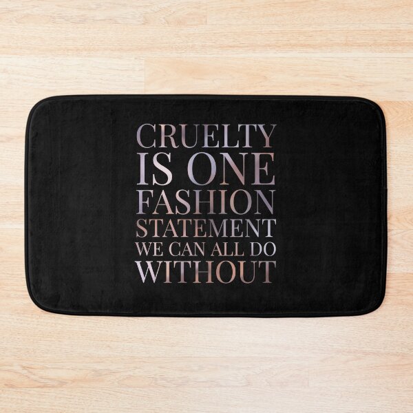 Item preview, Cruelty Is One Fashion Statement We Can All Do Without  designed and sold by stevenwoodcock.