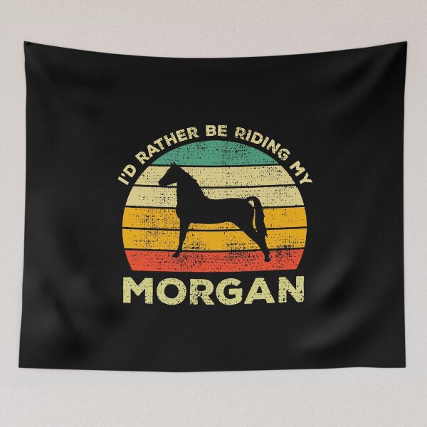 Item preview, I’d Rather Be Riding My Morgan Vintage Gift For Morgan Horse Owners designed and sold by JokeGysen.