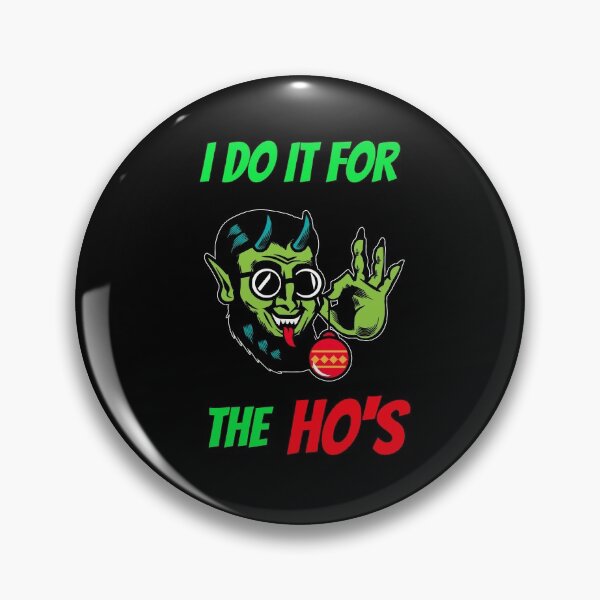 Item preview, Divertida camiseta verde I Do It for the Ho`s designed and sold by MariusMunteanu.