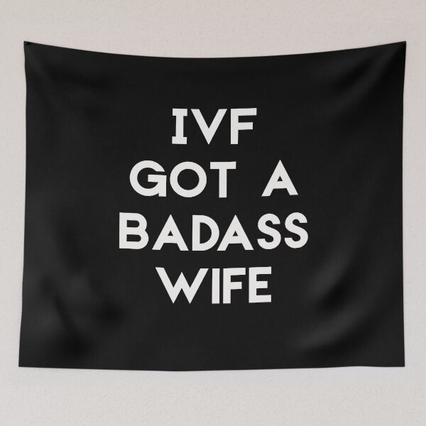 Item preview, Ivf Got A Badass Wife Ivf Transfer Day Infertility Ivf Dad Ivf Men's Funny Infertility Ivf Gift  designed and sold by Akmloza.
