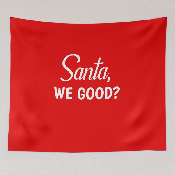 Item preview, Santa, we good?  designed and sold by Ayalolo2020.