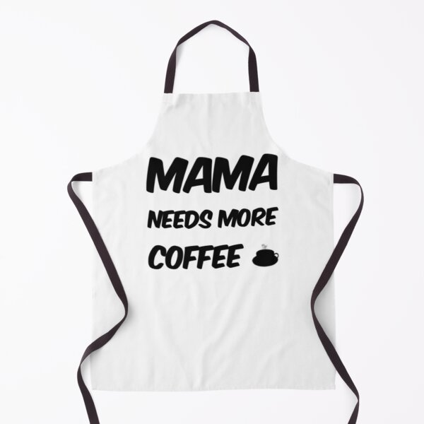 Item preview, Mama Needs More Coffee designed and sold by Artistive.