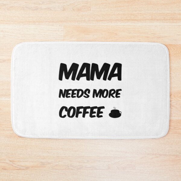 Item preview, Mama Needs More Coffee designed and sold by Artistive.