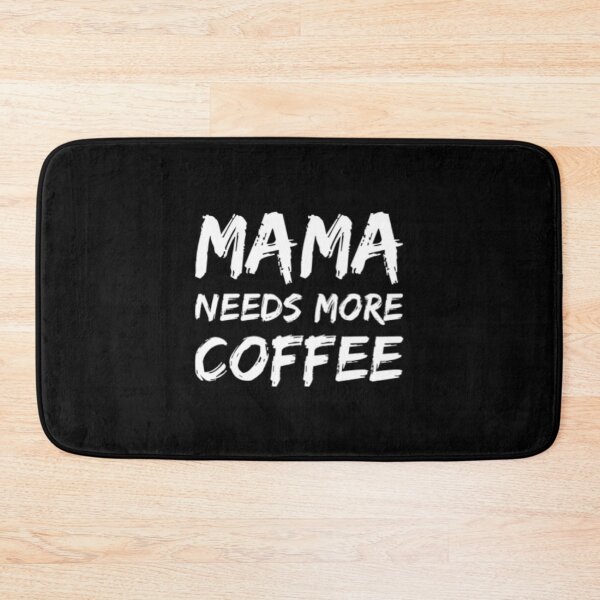 Item preview, Mama Needs More Coffee designed and sold by Artistive.
