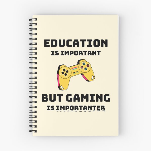 Item preview, Education is Important but Gaming is Importanter designed and sold by HeyFellowKids.