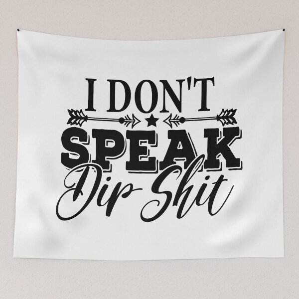 Item preview, I don't speak dip shit designed and sold by CrystalCrush.