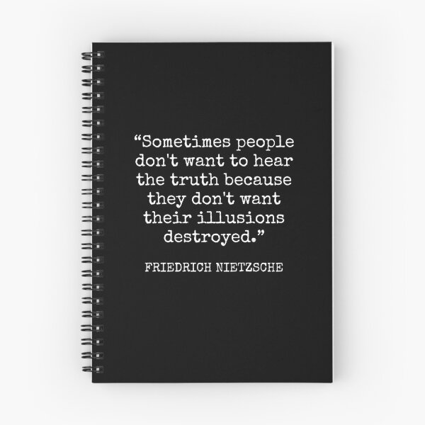 Item preview, Friedrich Nietzsche - Sometimes people don't want to hear the truth because they don't want their illusions destroyed. designed and sold by SocraticQuotes.