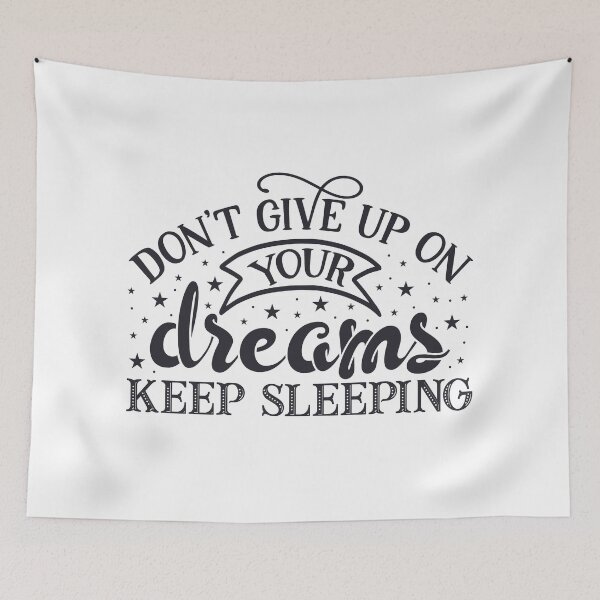 Item preview, Don't give up on your dreams keep sleeping designed and sold by 1PRINTORA1.