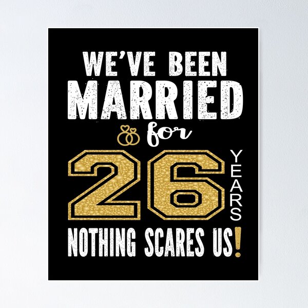 Item preview, We've Been Married For 26 Years Nothing Scares Us Couples product designed and sold by Grabitees.
