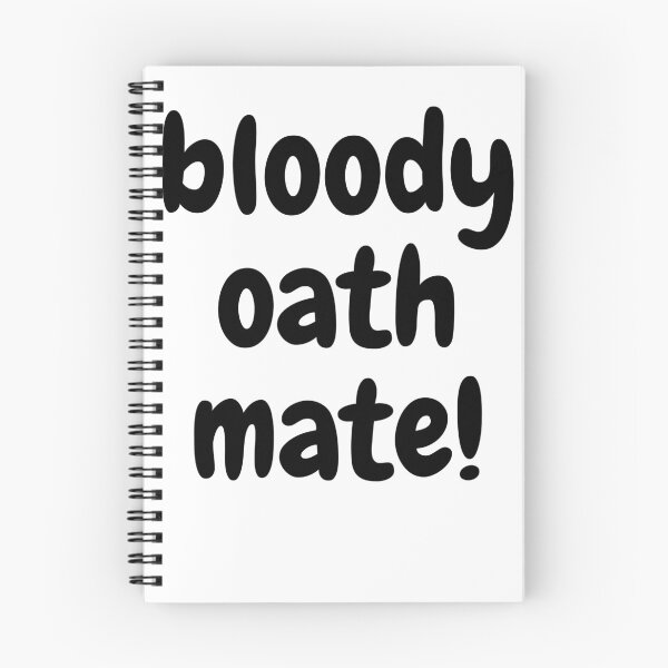 Item preview, bloddy oath mate! designed and sold by theaussiedream.