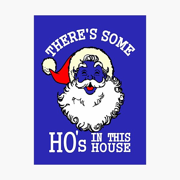 Item preview, There's Some Ho's In this House Christmas Santa Claus WAP designed and sold by Black Cloud.