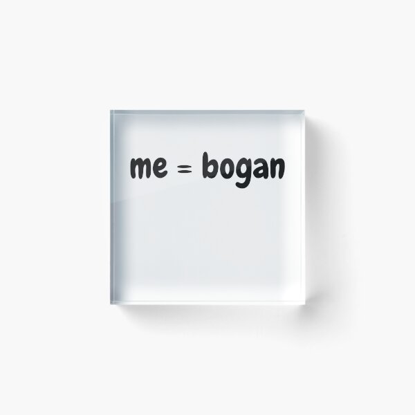 Item preview, me = bogan designed and sold by theaussiedream.