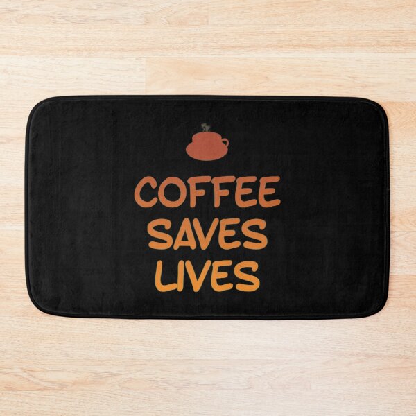 Item preview, Coffee Saves Lives designed and sold by Artistive.