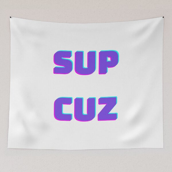 Item preview, Sup Cuz  designed and sold by theaussiedream.