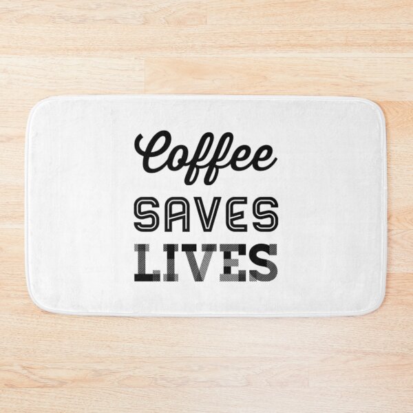 Item preview, Coffee Saves Lives designed and sold by Artistive.