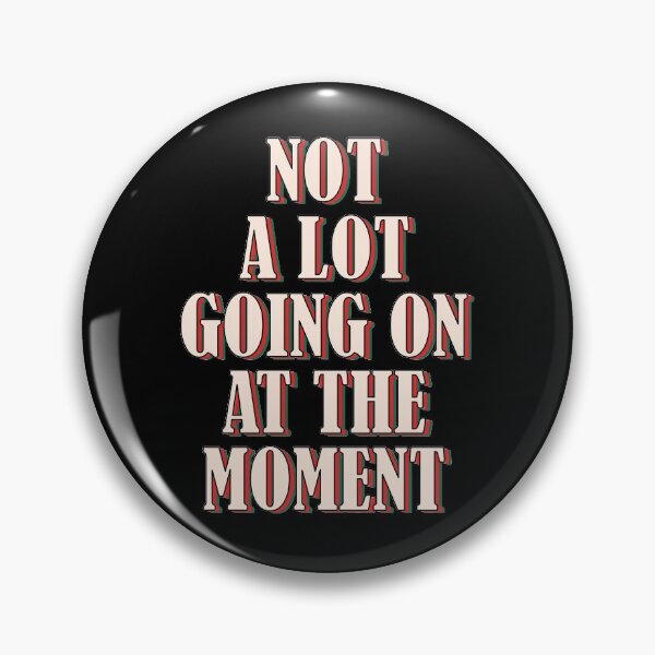 Item preview, Not a lot going on at the moment designed and sold by Mandala & More.