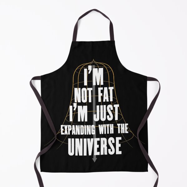 Item preview, Im not fat, Im expanding with the universe according to science designed and sold by artColourized.