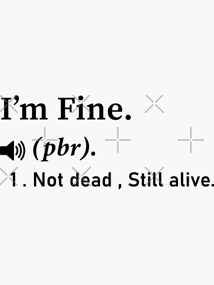 I'm fine | Dictionary Definition | Sticker