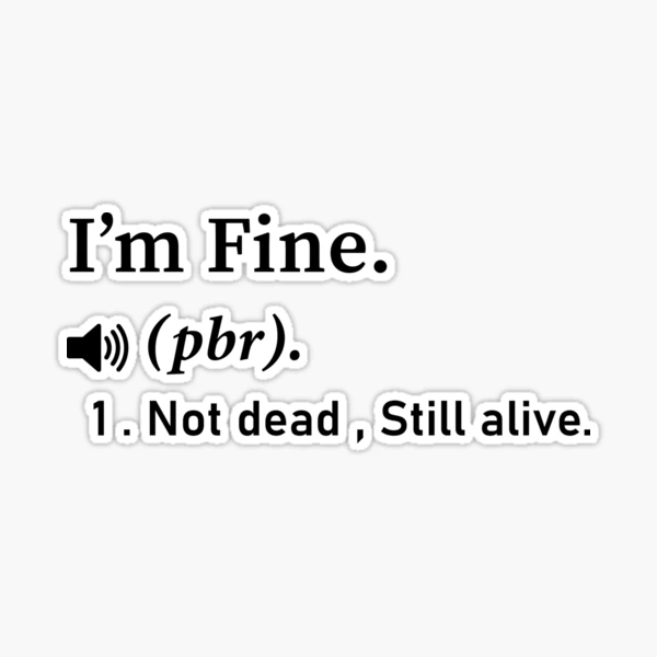 I'm fine, Dictionary Definition Sticker for Sale by ED-TDesigns