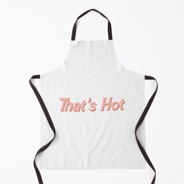 that's hot Apron