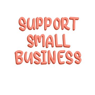 Artwork thumbnail, support small business (pink) by emmalouise-