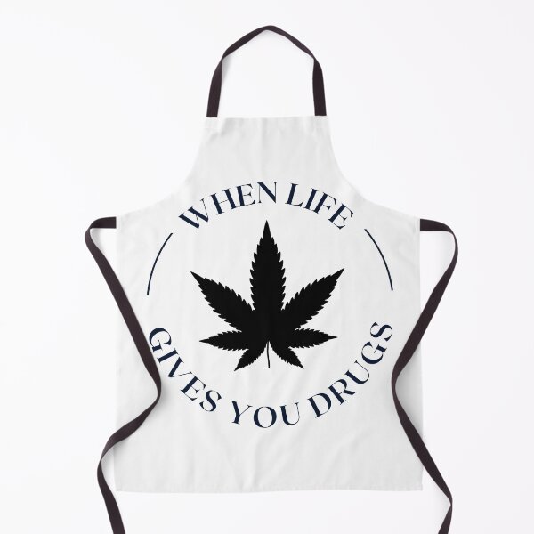 Item preview, When life give you drugs designed and sold by thegoodys.