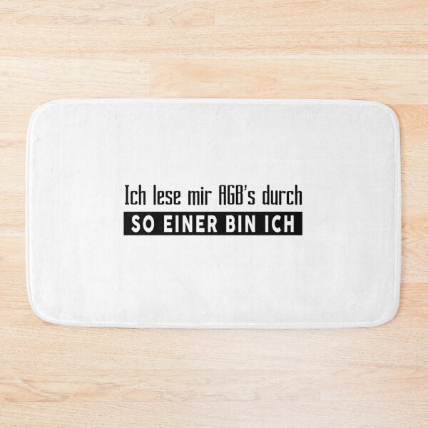 Artikelvorschau, Ich lese mir AGB's durch - So Einer Bin Ich lustiger Spruch entworfen und verkauft von thegoodys.
