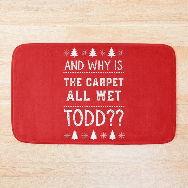 Item preview, And why is the carpet all wet Todd Collection for personalized gifts for man and woman designed and sold by Myartbeyours.
