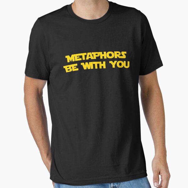 Item preview, Metaphors Be With You t shirt designed and sold by tshirtworld.