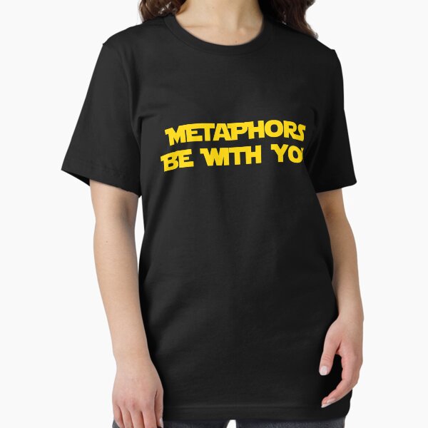 Item preview, Metaphors Be With You t shirt designed and sold by tshirtworld.