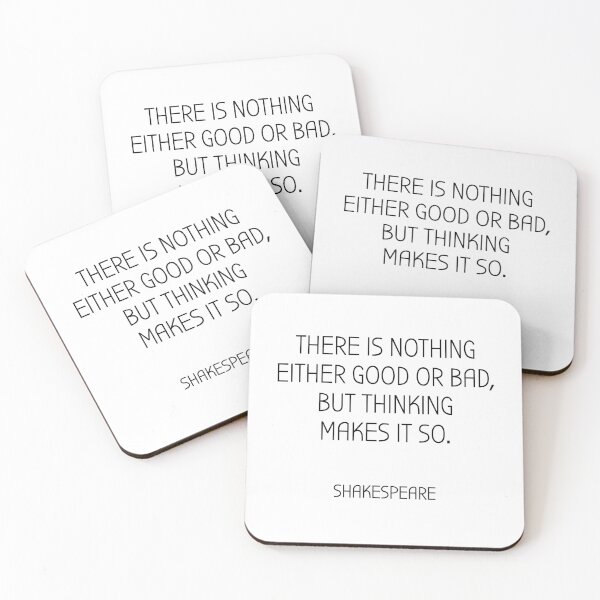Item preview, Shakespeare Quotes - There is nothing either good or bad, but thinking makes it so designed and sold by Inspirationmotivation.