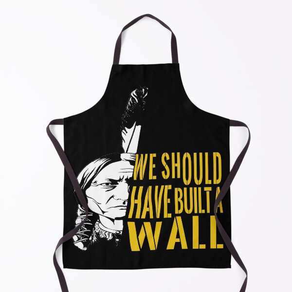 Item preview, NATIVE AMERICAN -We should  have built a  wall   designed and sold by nativeStor.